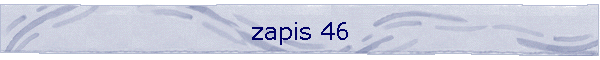 zapis 46