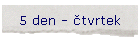 5 den - tvrtek