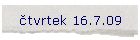 tvrtek 16.7.09