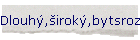 Dlouh,irok,bytsrozrak