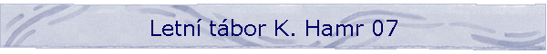 Letn tbor K. Hamr 07