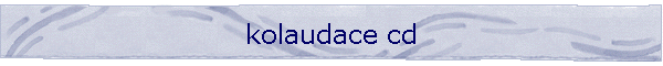 kolaudace cd