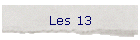 Les 13