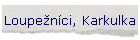Loupenci, Karkulka
