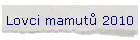 Lovci mamut 2010