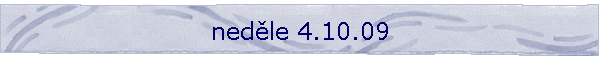 nedle 4.10.09
