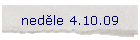 nedle 4.10.09