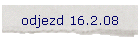 odjezd 16.2.08