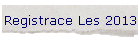 Registrace Les 2013
