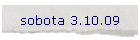 sobota 3.10.09