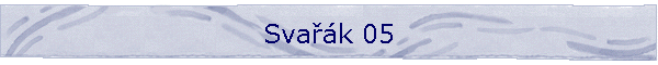 Svak 05