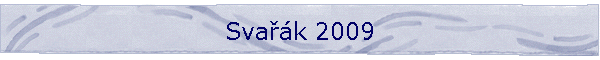 Svak 2009