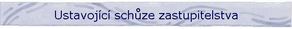 Ustavojc schze zastupitelstva